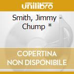 Smith, Jimmy - Chump * cd