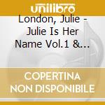 London, Julie - Julie Is Her Name Vol.1 & 2 * cd