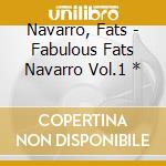 Navarro, Fats - Fabulous Fats Navarro Vol.1 * cd