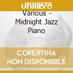 Various - Midnight Jazz Piano cd