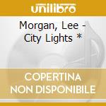 Morgan, Lee - City Lights * cd