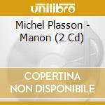 Michel Plasson - Manon (2 Cd) cd