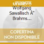Wolfgang Sawallisch À“ Brahms Symphony No. 1 in C minor cd musicale