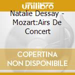 Natalie Dessay - Mozart:Airs De Concert cd