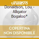 Donaldson, Lou - Alligator Bogaloo* cd