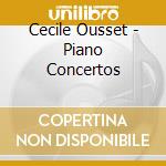Cecile Ousset - Piano Concertos cd