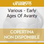 Various - Early Ages Of Avanty cd
