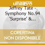 Jeffrey Tate - Symphony No.94 'Surprise' & No.101 'The Clock' cd