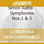 Simon Rattle - Symphonies Nos.1 & 5 cd