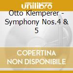Otto Klemperer - Symphony Nos.4 & 5 cd