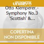 Otto Klemperer - Symphony No.3 'Scottish' & Symphony No.8 'Unfinished' cd