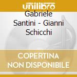 Gabriele Santini - Gianni Schicchi cd