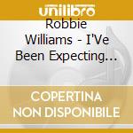 Robbie Williams - I'Ve Been Expecting You cd
