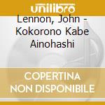 Lennon, John - Kokorono Kabe Ainohashi cd