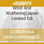 Wind And Wuthering(japan Limited Edi cd