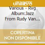 Various - Rvg Album:Jazz From Rudy Van G cd