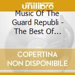Music Of The Guard Republi - The Best Of La Grade Republicane cd