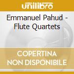Emmanuel Pahud - Flute Quartets cd