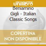 Beniamino Gigli - Italian Classic Songs cd