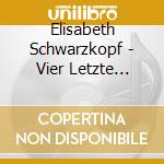 Elisabeth Schwarzkopf - Vier Letzte Lieder cd