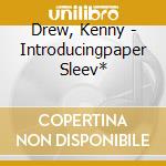 Drew, Kenny - Introducingpaper Sleev* cd