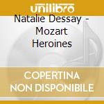 Natalie Dessay - Mozart Heroines cd