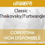 Classic - Thaikovsky/Furtwangler cd