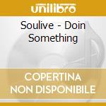 Soulive - Doin Something cd