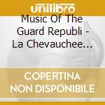 Music Of The Guard Republi - La Chevauchee Des Walkyries The Days Of Dupont Ii cd