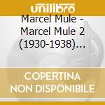 Marcel Mule - Marcel Mule 2 (1930-1938) Cavalier Andalou cd