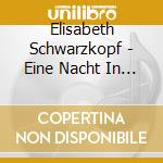 Elisabeth Schwarzkopf - Eine Nacht In Venedig 'Wiener Blut' (2 Cd) cd