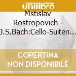 Mstislav Rostropovich - J.S.Bach:Cello-Suiten Vol.1 cd