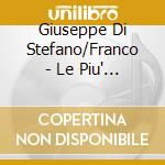 Giuseppe Di Stefano/Franco - Le Piu' Belle Canzoni Di Napoli (2 Cd) cd