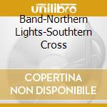 Band-Northern Lights-Southtern Cross cd