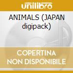 ANIMALS (JAPAN digipack)