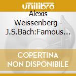 Alexis Weissenberg - J.S.Bach:Famous Piano Works cd
