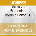 Samson Francois - Chopin : Famous Piano Works cd