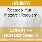 Riccardo Muti - Mozart : Requiem cd
