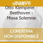 Otto Klemperer - Beethoven : Missa Solemnis cd