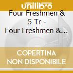 Four Freshmen & 5 Tr - Four Freshmen & 5 Trombones * cd