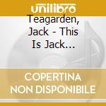 Teagarden, Jack - This Is Jack Teagarden * cd