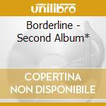 Borderline - Second Album* cd