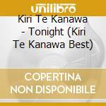 Kiri Te Kanawa - Tonight (Kiri Te Kanawa Best) cd