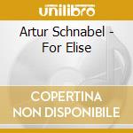 Artur Schnabel - For Elise cd