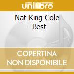 Nat King Cole - Best cd musicale di Nat King Cole