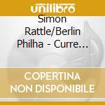 Simon Rattle/Berlin Philha - Curre Lieder - Sehornberg (2 Cd) cd