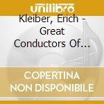 Kleiber, Erich - Great Conductors Of The 20Th Century (2 Cd) cd