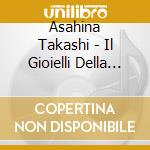 Asahina Takashi - Il Gioielli Della Madonna (Famous Orchestral Works) cd