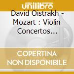 David Oistrakh - Mozart : Violin Concertos Nos.1-5 (2 Cd) cd