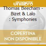 Thomas Beecham - Bizet & Lalo : Symphonies cd